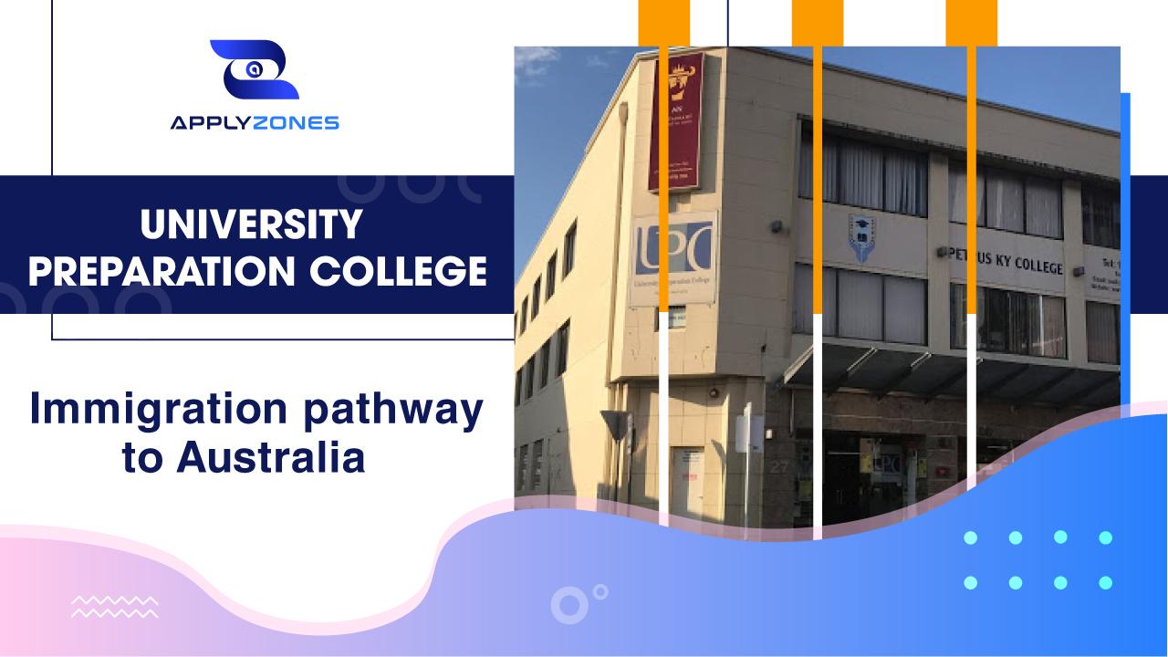 University Preparation College –  Immigration pathway to Australia
